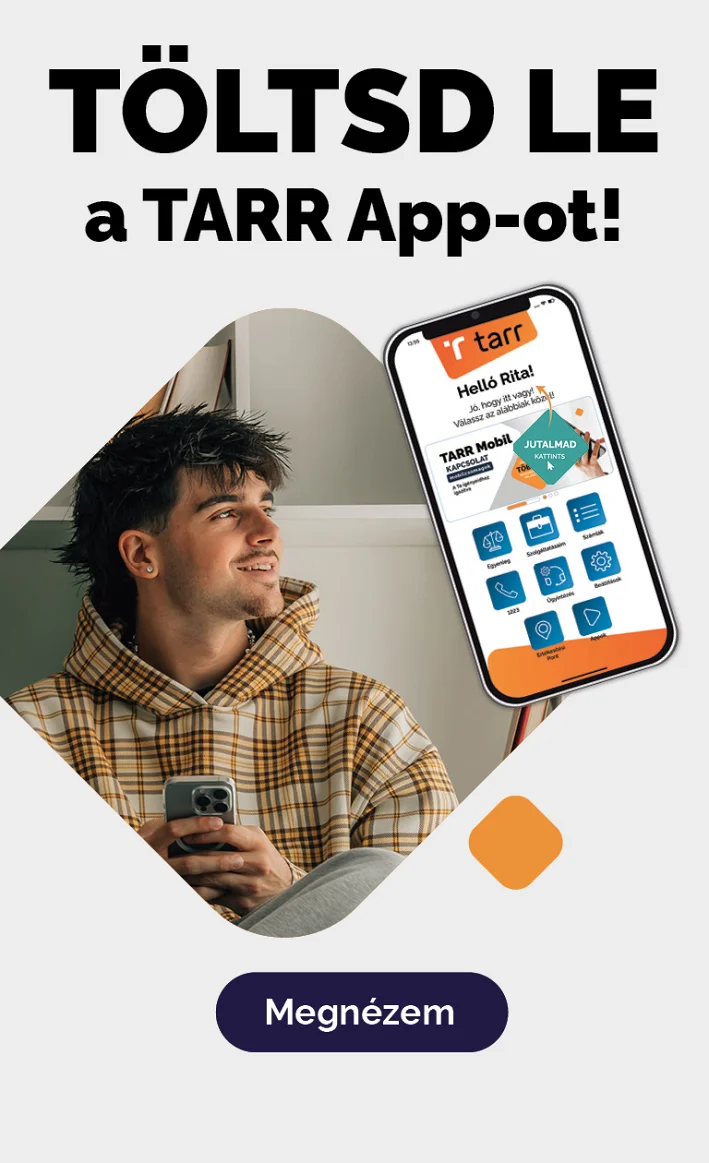 TARR App reklámkép Töltsd le a TARR Appot! üzenettel, megnézem gombbal