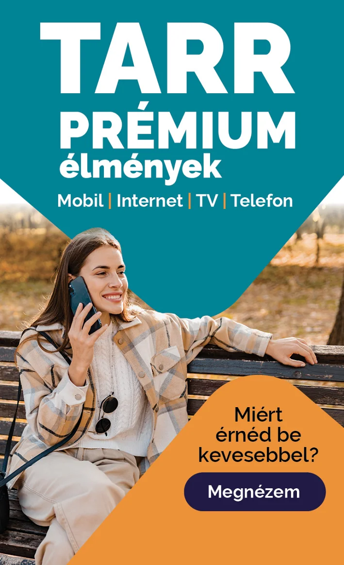TARR Prémium élmények - mobil, internet, TV, telefon akció reklámképe: nő mobiltelefonnal. Megnézem gomb.
