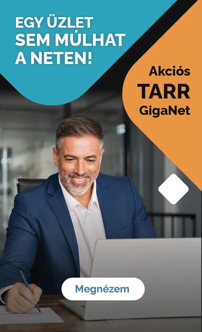 reklám: egy üzlet sem múlhat a neten, akciós TARR GIGANET